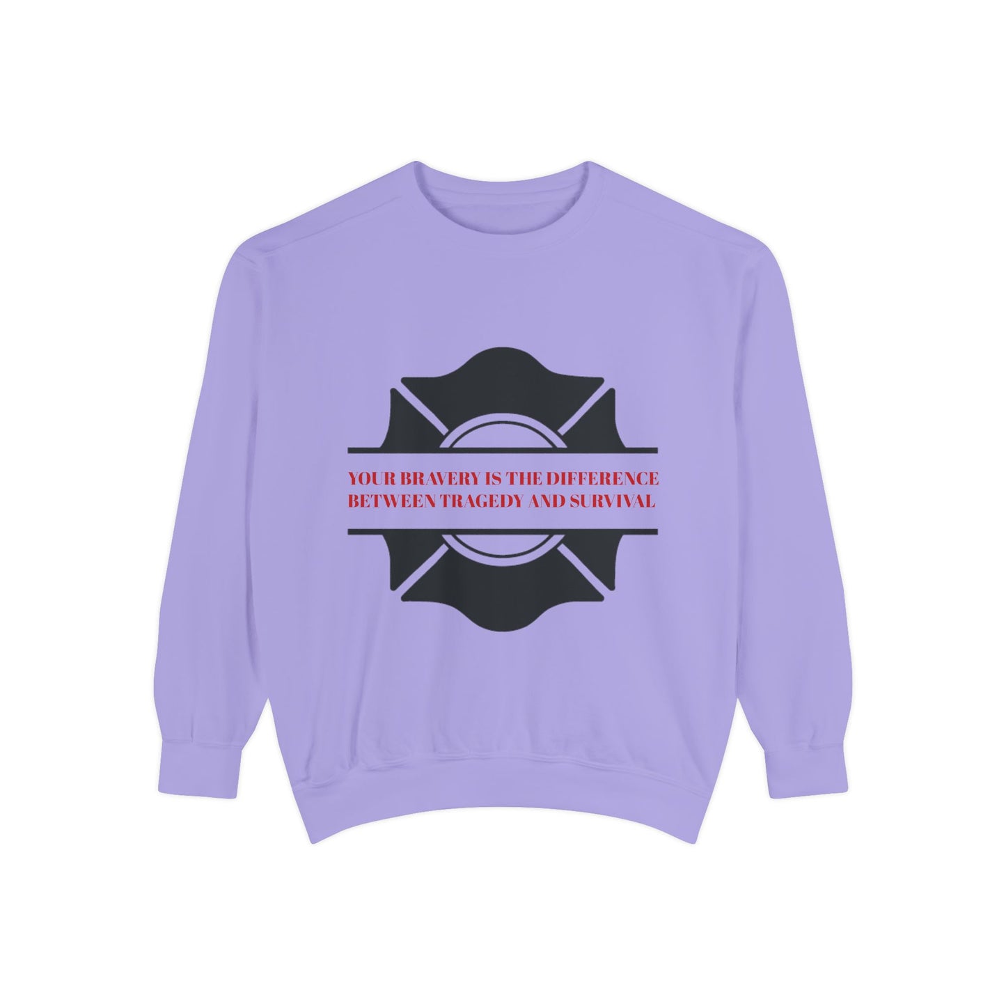 Firefighter Unisex Garment-Dyed Sweatshirt – Your bravery is the difference between tragedy and survival