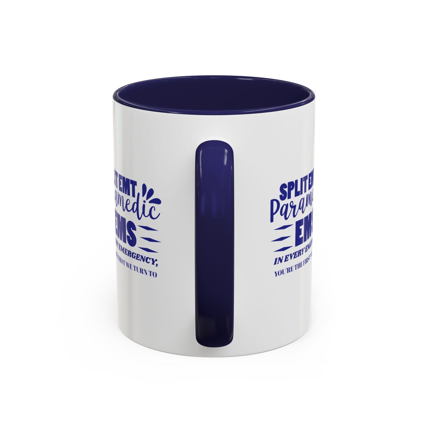 EMS Accent Coffee Mug – In every emergency, you're the first we turn to