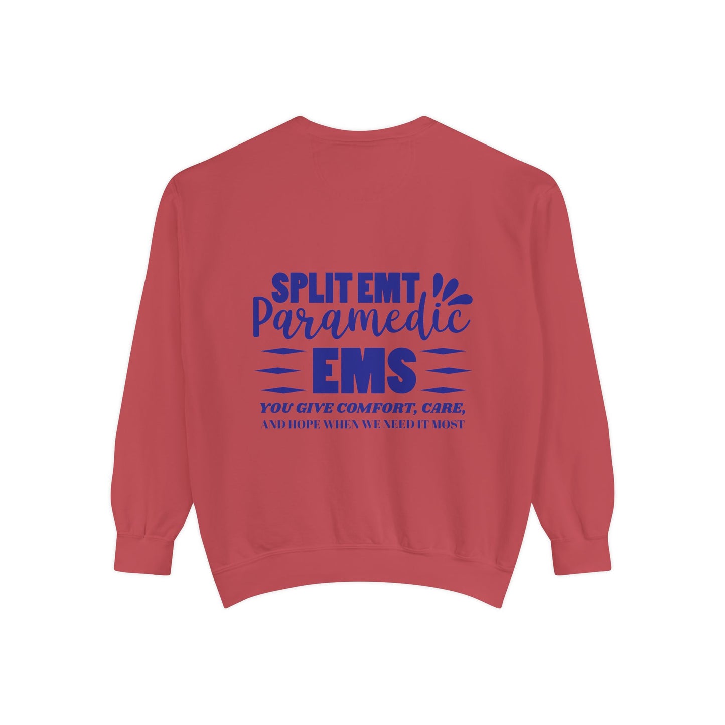 EMS Unisex Garment-Dyed Sweatshirt –You give comfort, care, and hope when we need it most