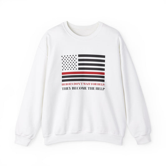 Firefighter Unisex Heavy Blend Crewneck Sweatshirt – Heroes don’t wait for help; they become the help