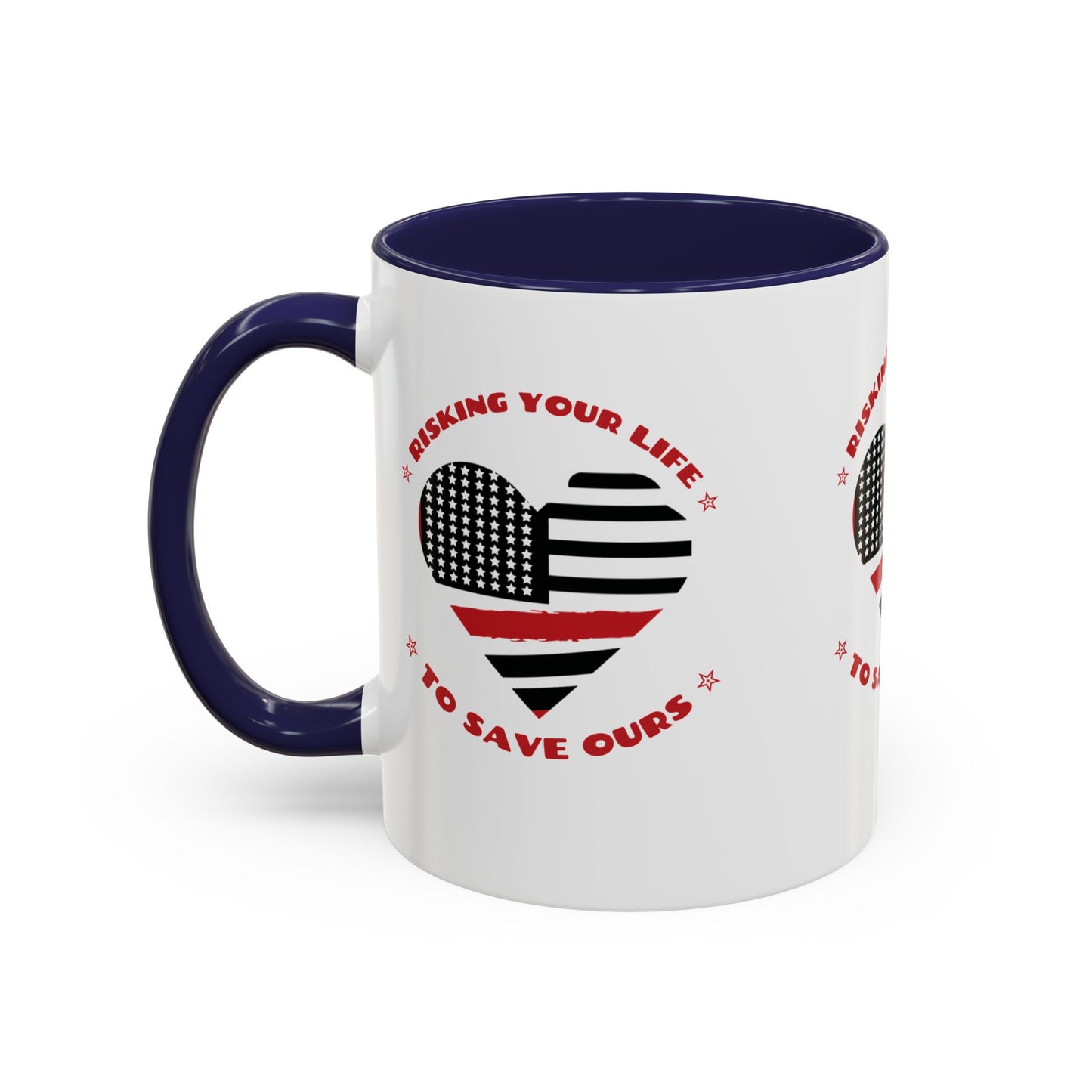 Firefighter Accent Coffee Mug – Risking your life to save ours