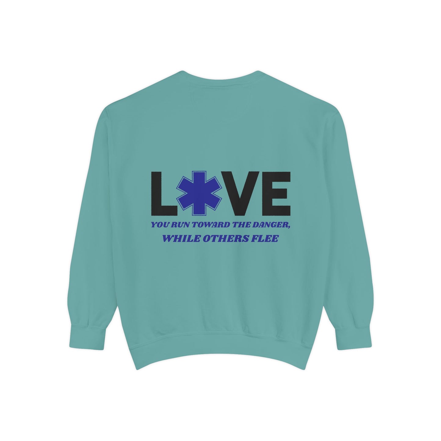 EMS Unisex Garment-Dyed Sweatshirt –You run toward the danger, while others flee