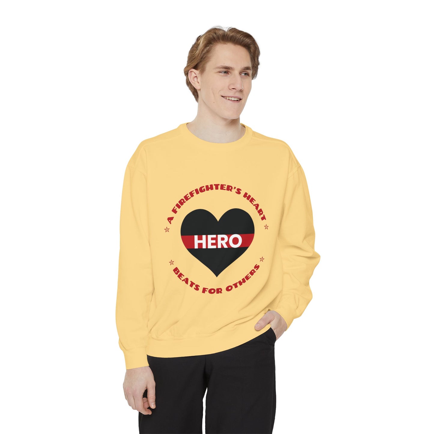 Firefighter Unisex Garment-Dyed Sweatshirt – A firefighter’s heart beats for others