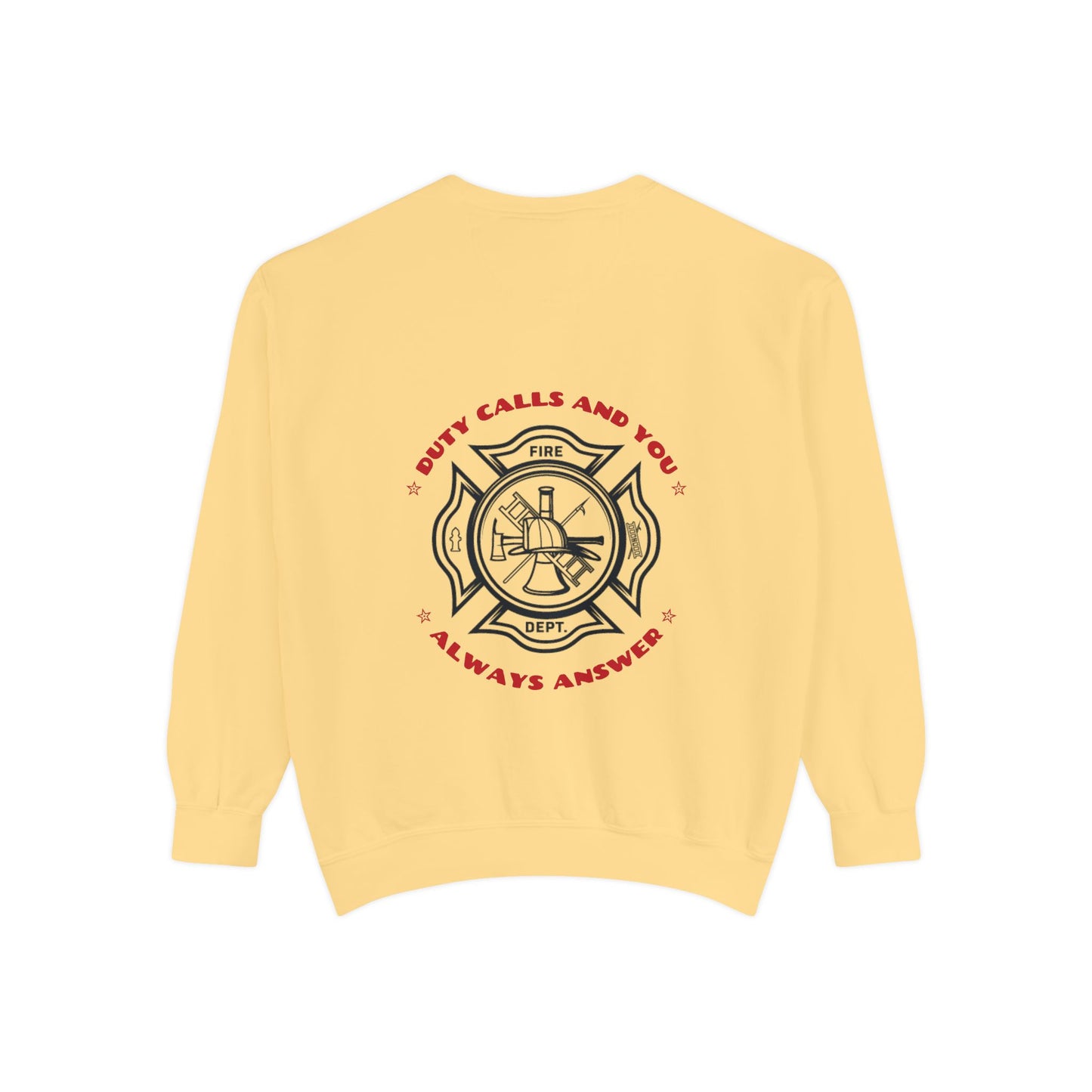 Firefighter Unisex Garment-Dyed Sweatshirt – Duty calls, and you always answer