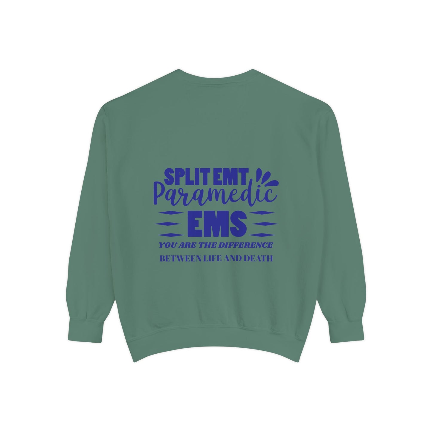 EMS Unisex Garment-Dyed Sweatshirt –You are the difference between life and death