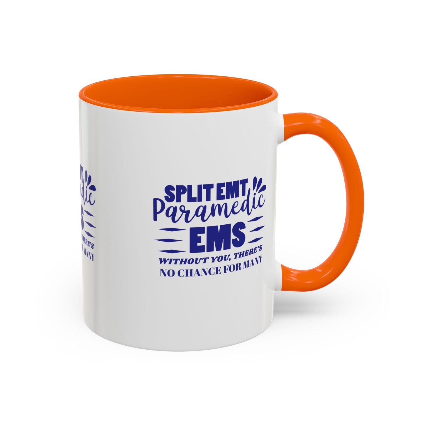 EMS Accent Coffee Mug – Without you, there’s no chance for many