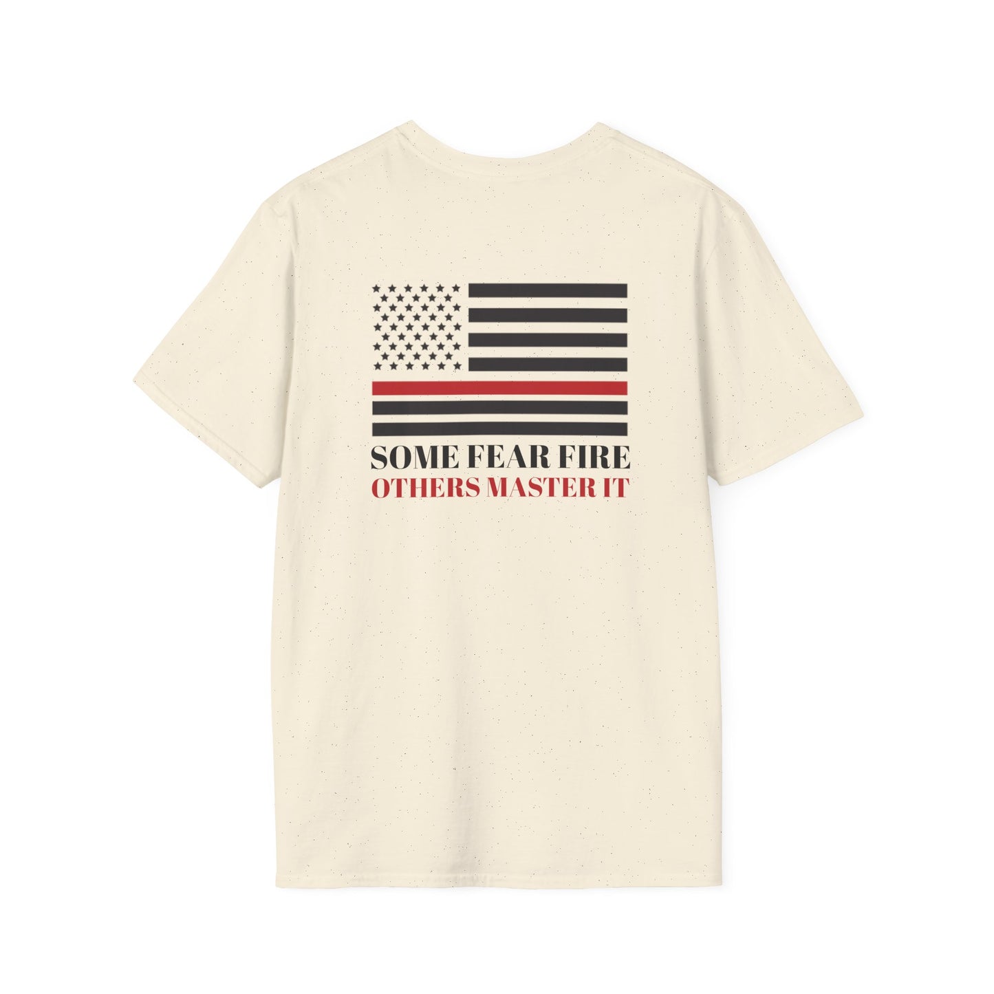 Firefighter Softstyle T-Shirt – Some fear fire, others master it