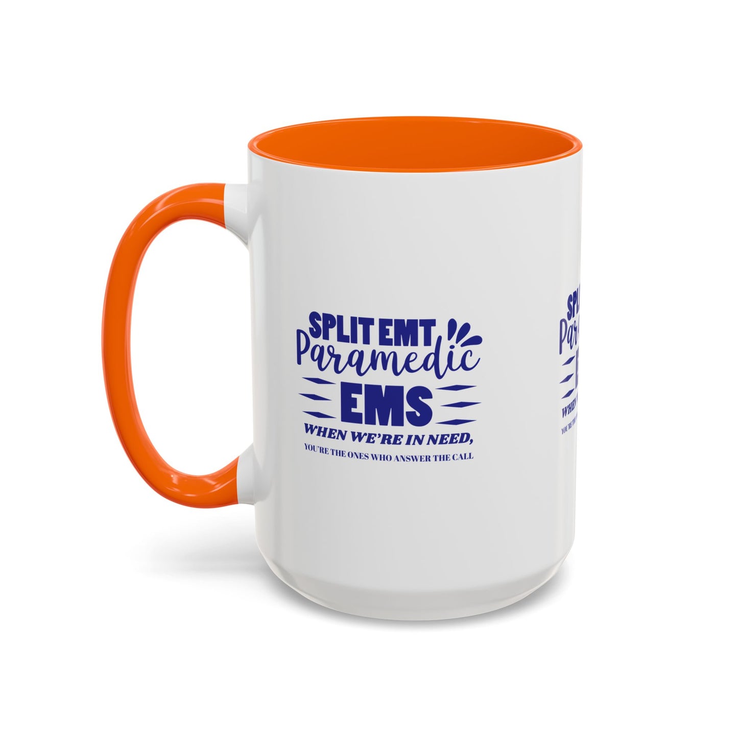EMS Accent Coffee Mug – When we’re in need, you’re the ones who answer the call