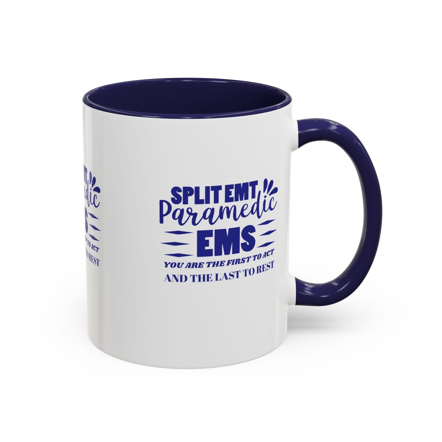 EMS Accent Coffee Mug – You are the first to act and the last to rest