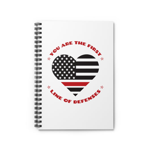 Firefighter Spiral Notebook – You are the first line of defenses