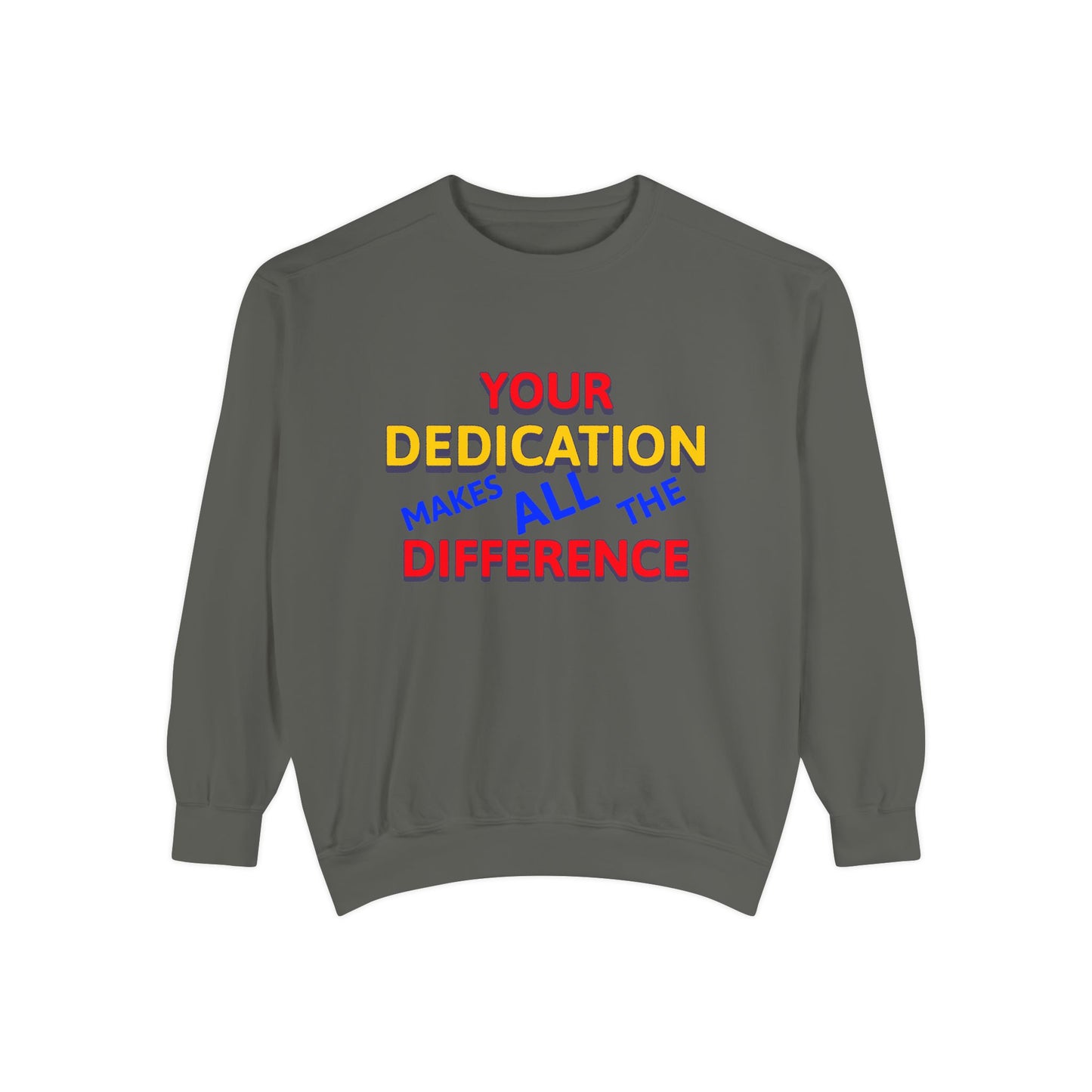 EMS Unisex Garment-Dyed Sweatshirt –Your dedication makes all the difference
