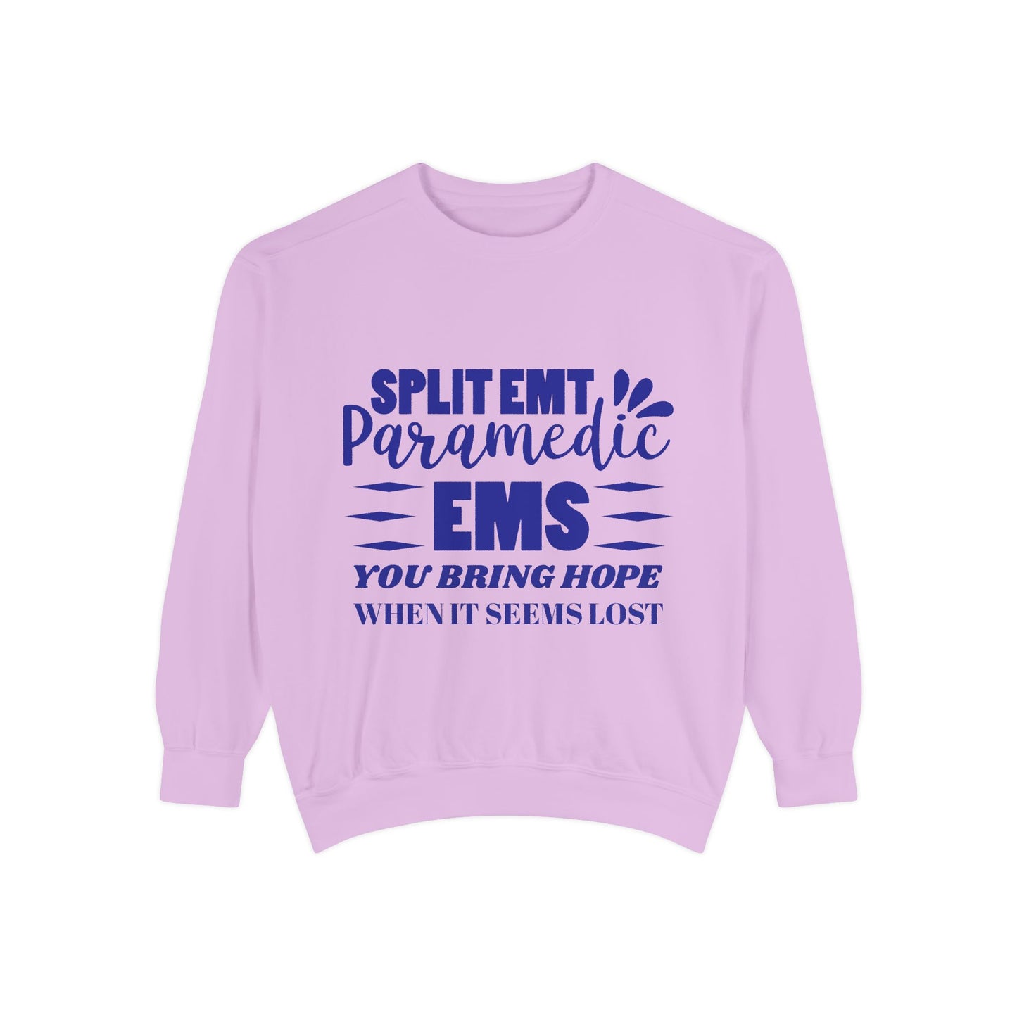 EMS Unisex Garment-Dyed Sweatshirt –You bring hope when it seems lost