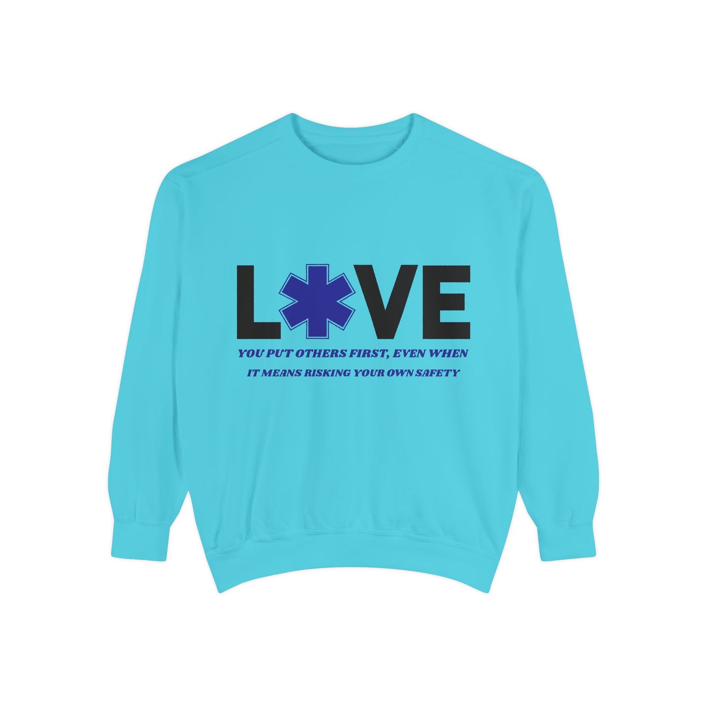 EMS Unisex Garment-Dyed Sweatshirt –You put others first, even when it means risking your own safety