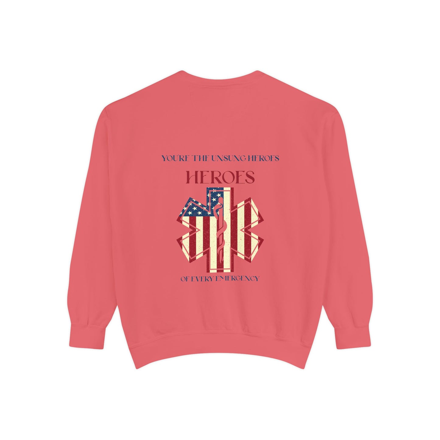 EMS Unisex Garment-Dyed Sweatshirt –You’re the unsung heroes of every emergency