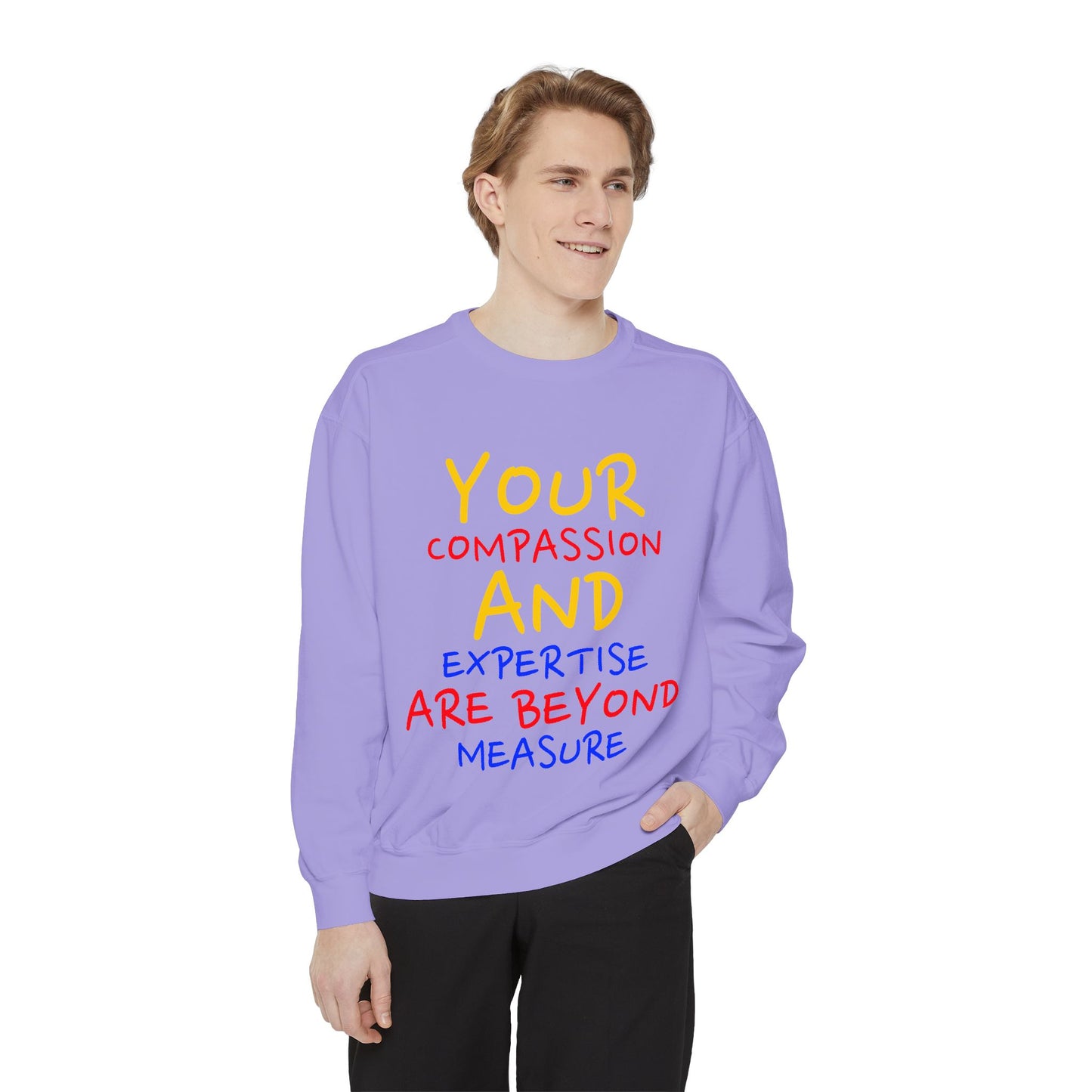 EMS Unisex Garment-Dyed Sweatshirt –Your compassion and expertise are beyond measure