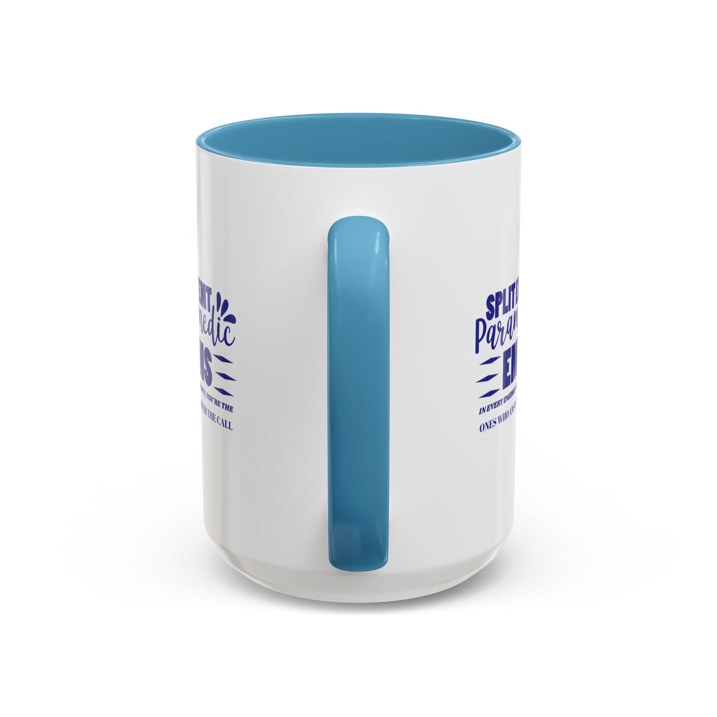 EMS Accent Coffee Mug – In every emergency, you're the ones who answer the call