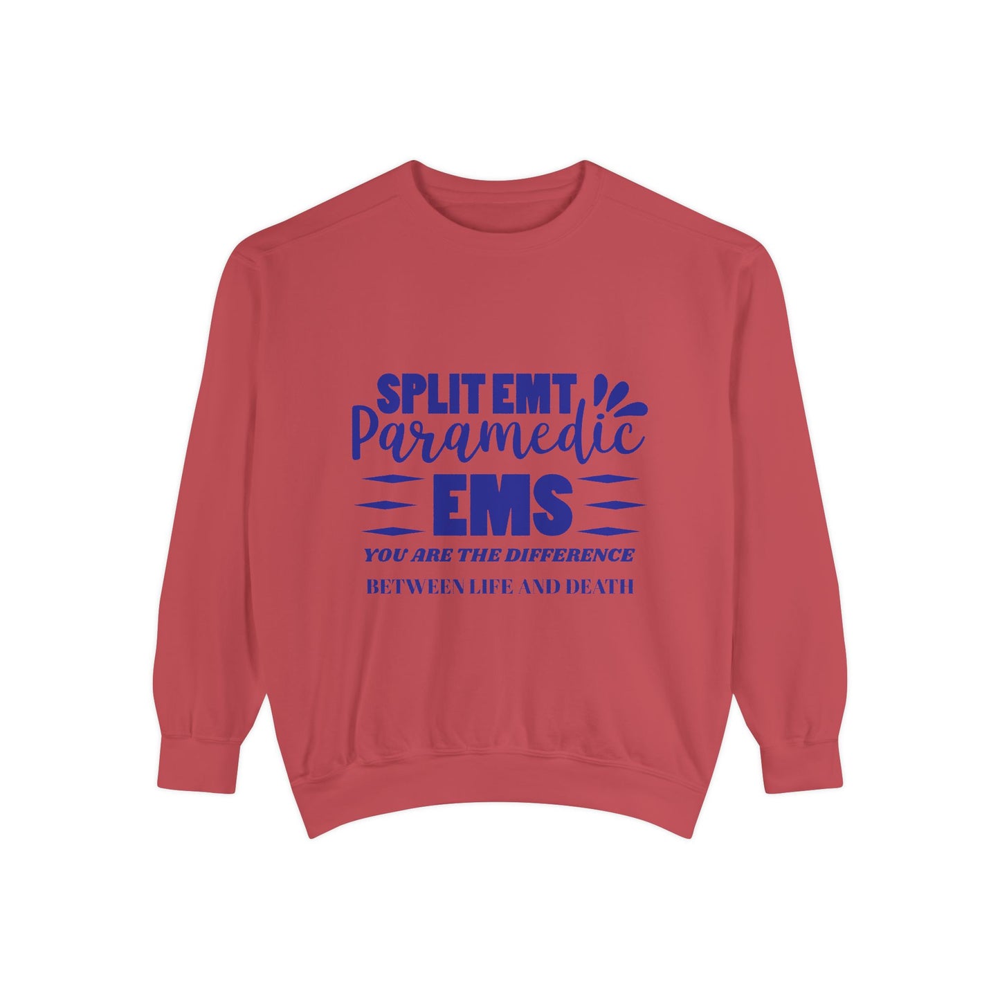 EMS Unisex Garment-Dyed Sweatshirt –You are the difference between life and death