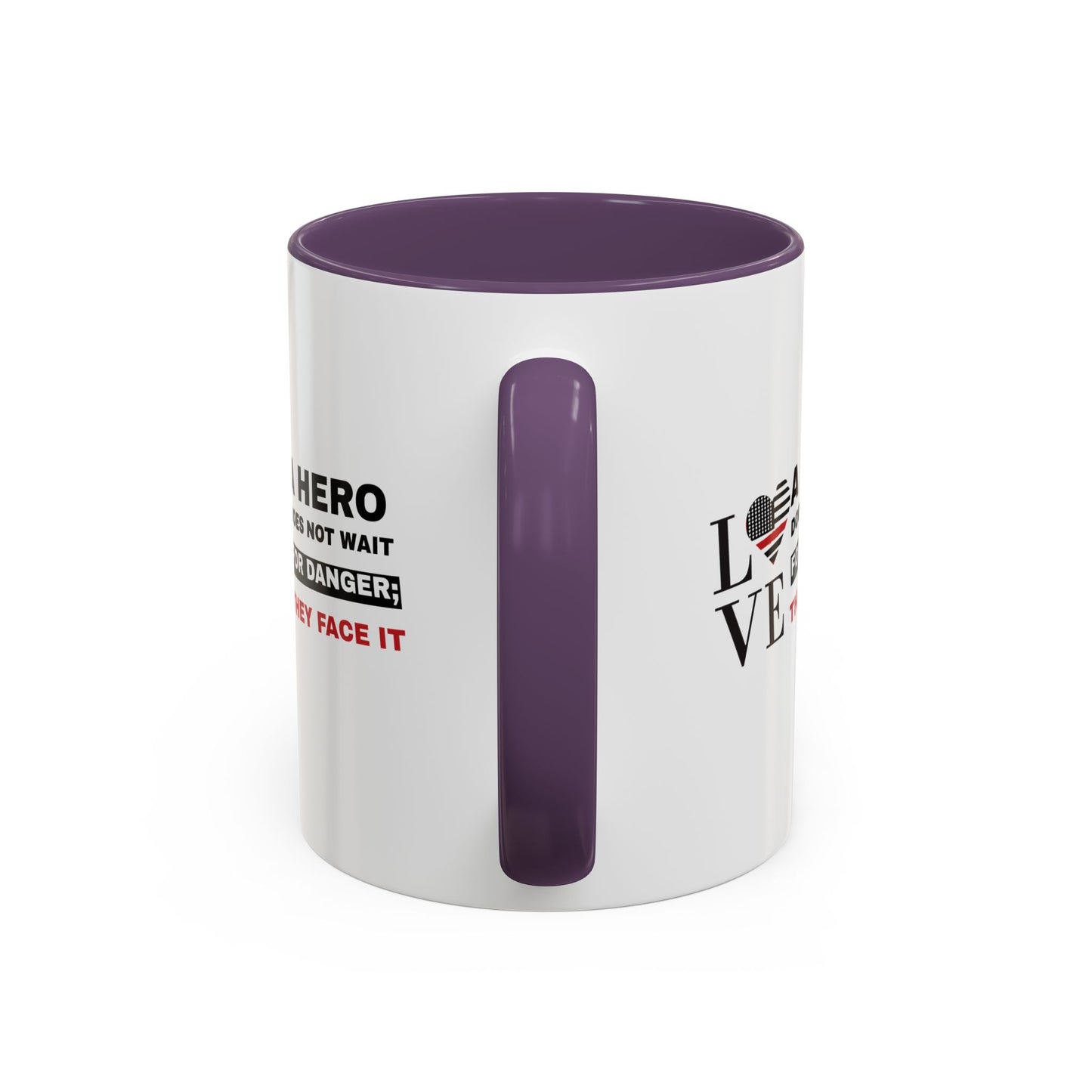 Firefighter Accent Coffee Mug – A hero does not wait for danger; they face it