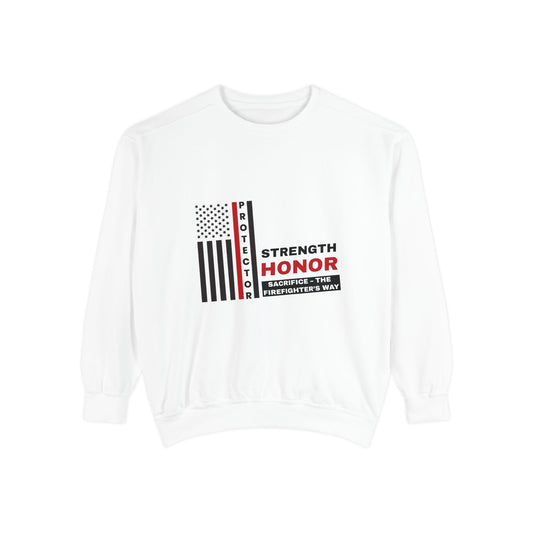 Firefighter Unisex Garment-Dyed Sweatshirt – Strength, honor, sacrifice – the firefighter’s way