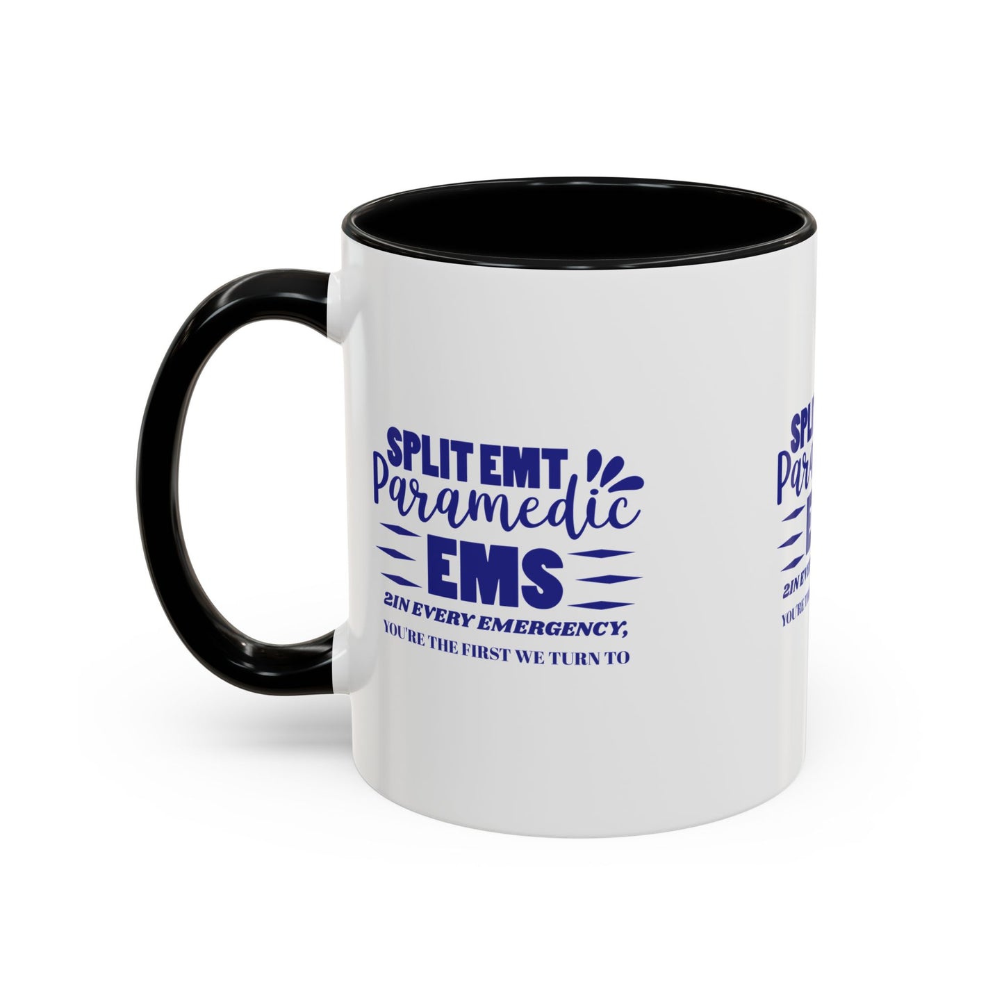 EMS Accent Coffee Mug – 2In every emergency, you're the first we turn to