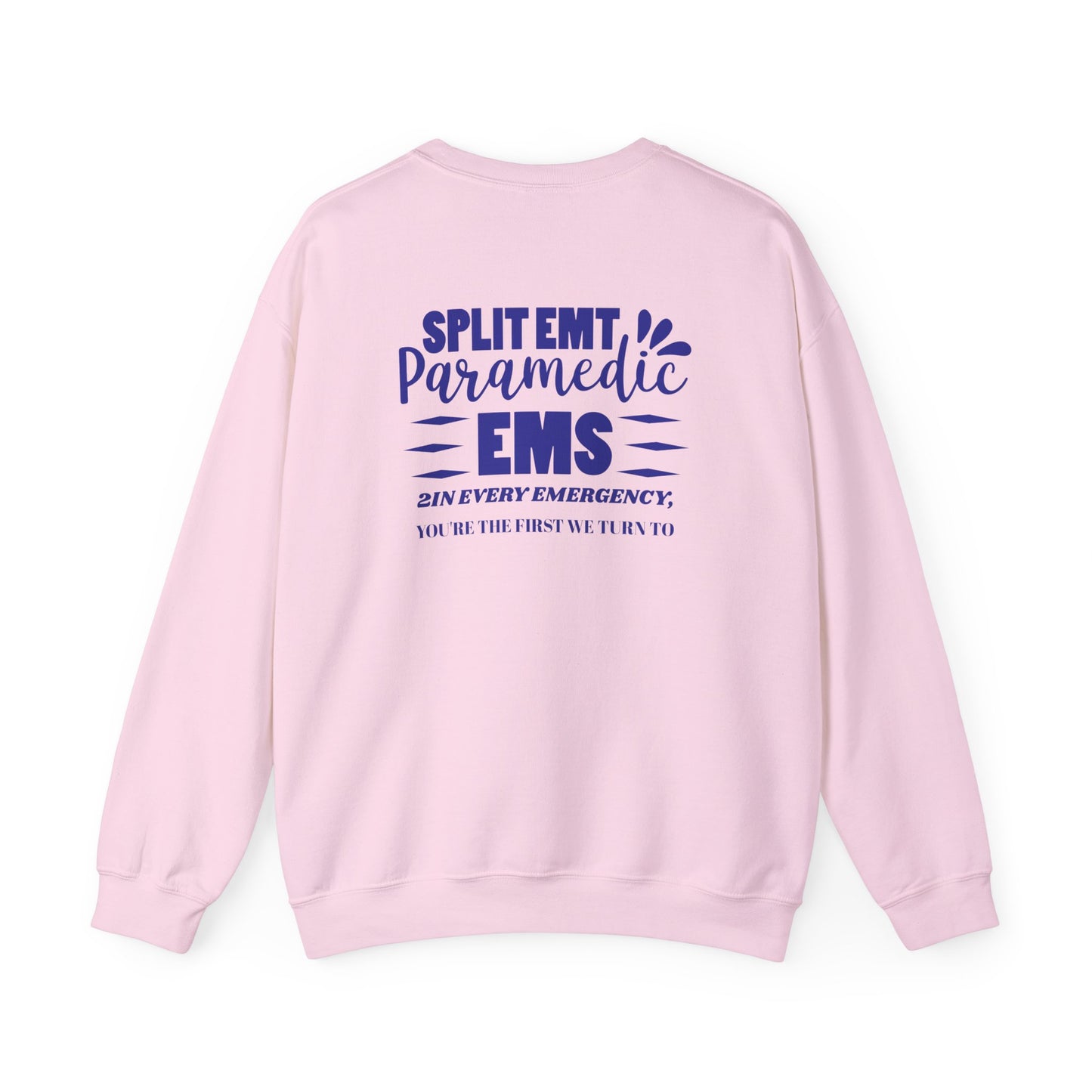 EMS Unisex Crewneck Sweatshirt – 2In every emergency, you're the first we turn to