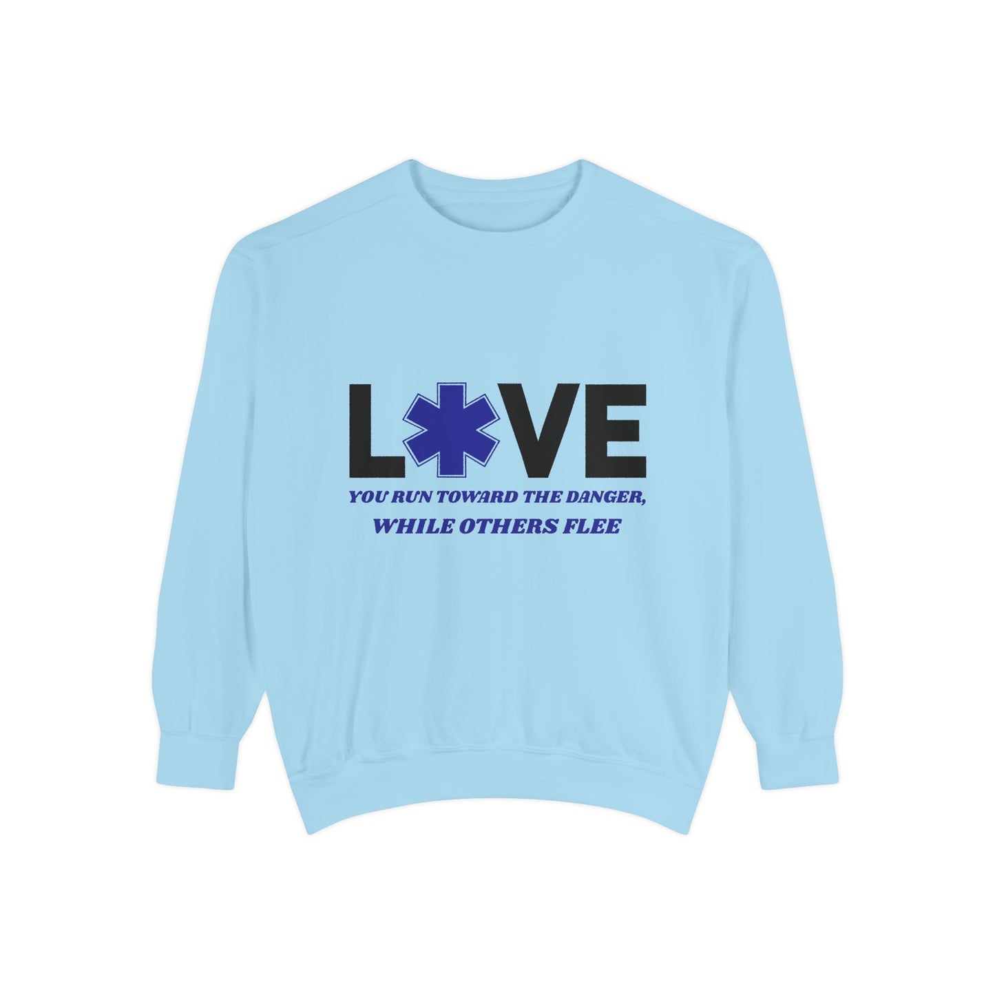 EMS Unisex Garment-Dyed Sweatshirt –You run toward the danger, while others flee