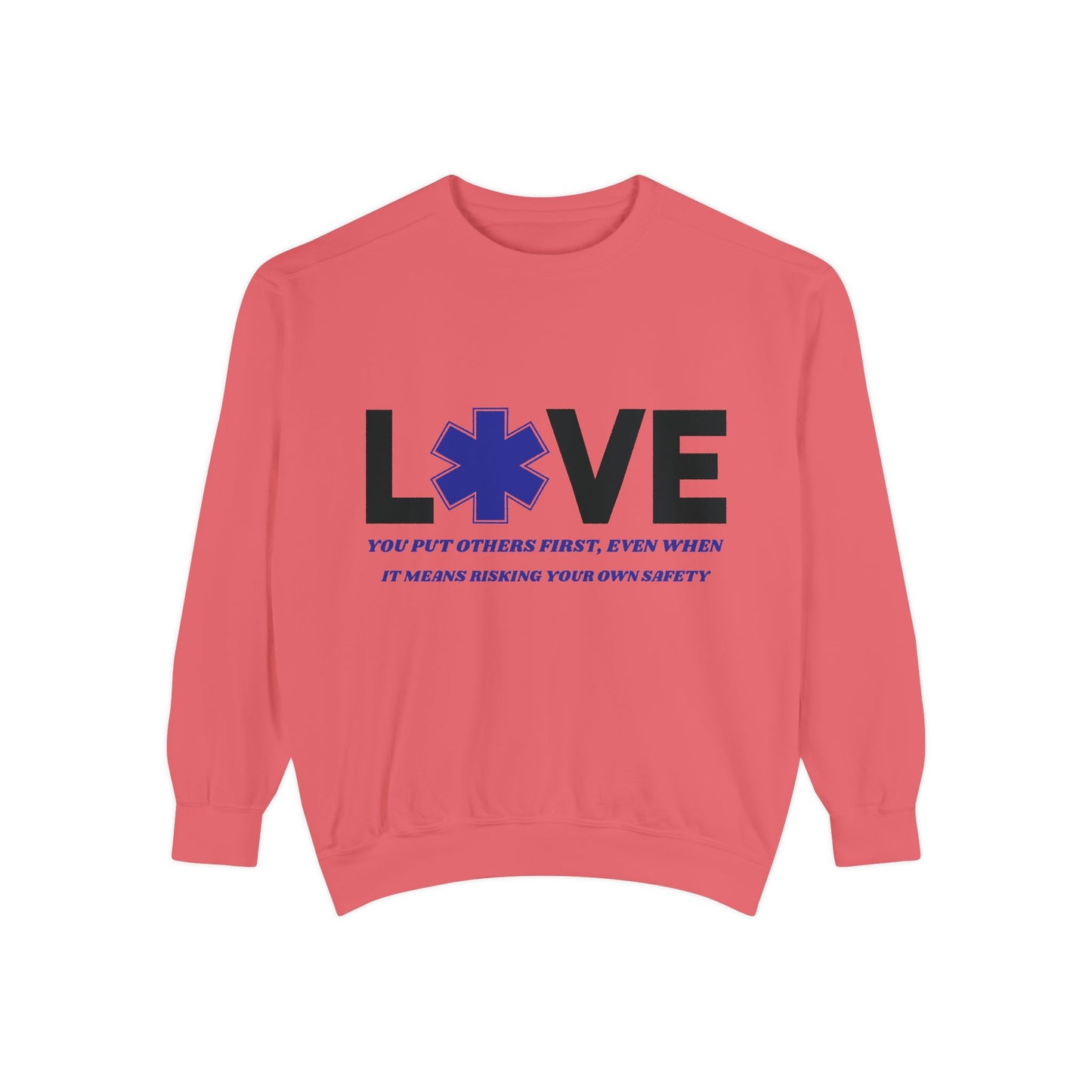 EMS Unisex Garment-Dyed Sweatshirt –You put others first, even when it means risking your own safety