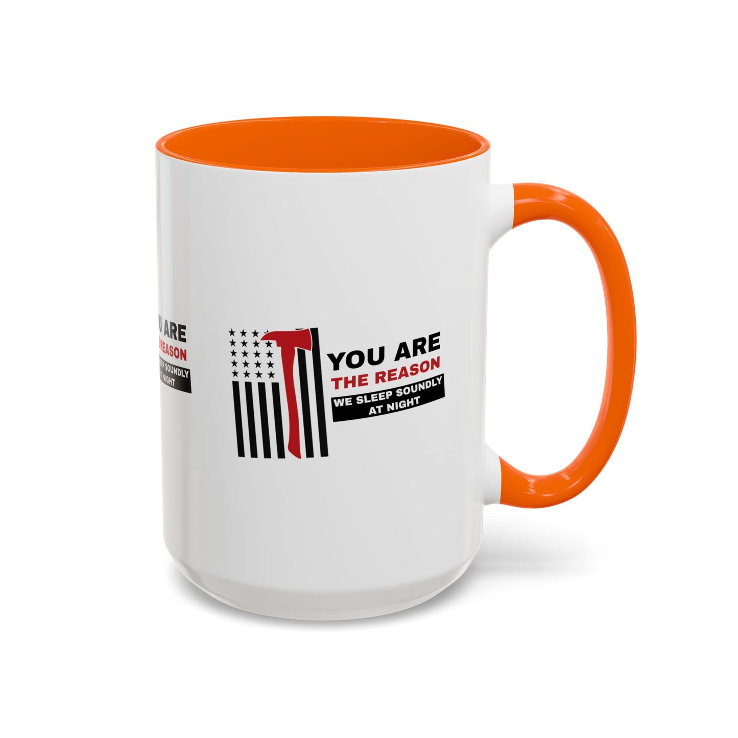 Firefighter Accent Coffee Mug – You are the reason we sleep soundly at night