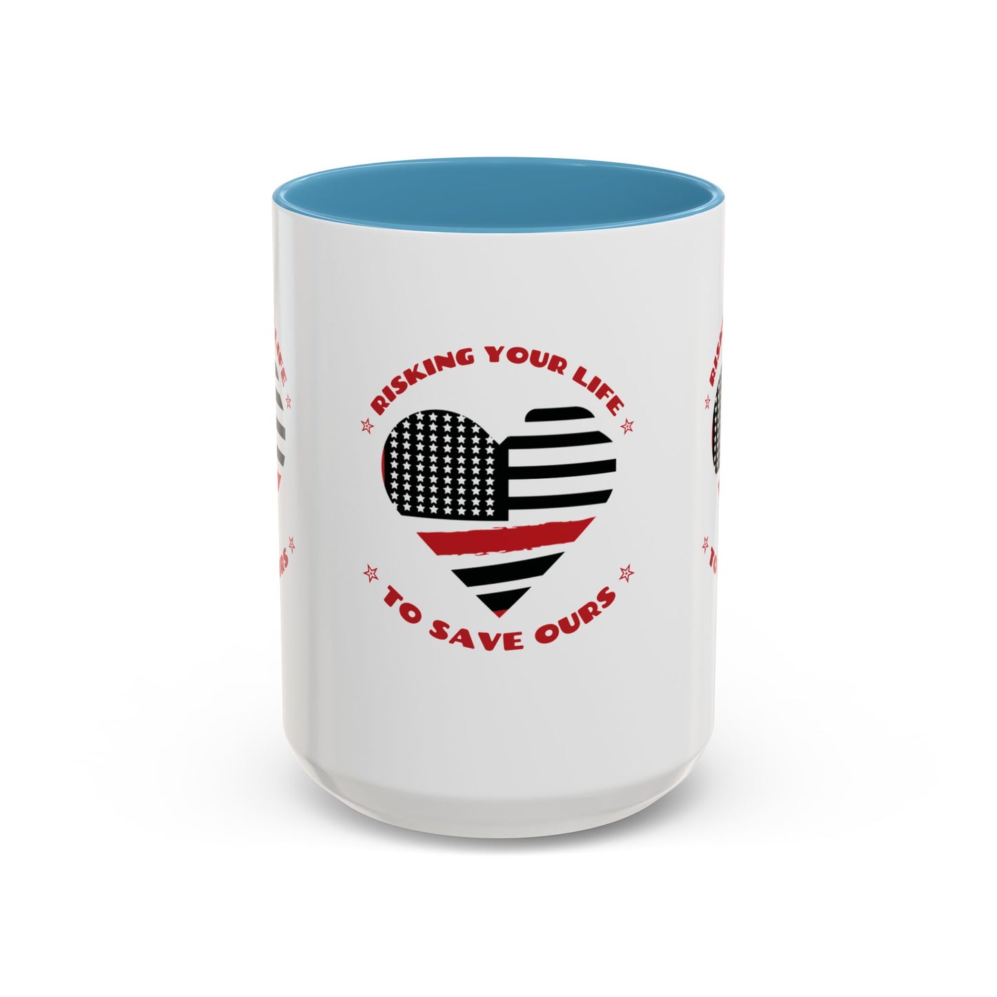 Firefighter Accent Coffee Mug – Risking your life to save ours