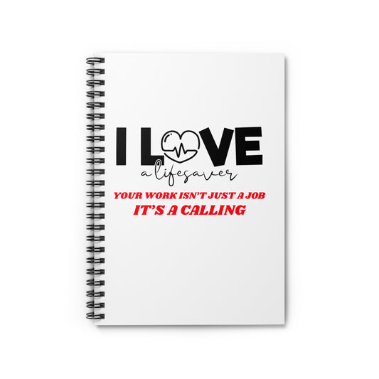 EMS Spiral Notebook – Your work isn’t just a job, it’s a calling