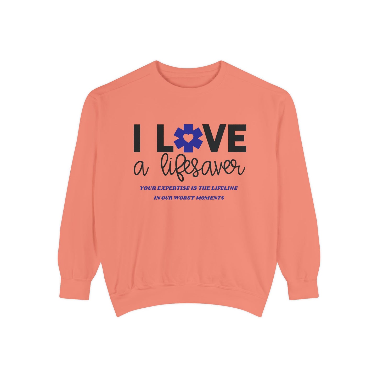 EMS Unisex Garment-Dyed Sweatshirt –Your expertise is the lifeline in our worst moments