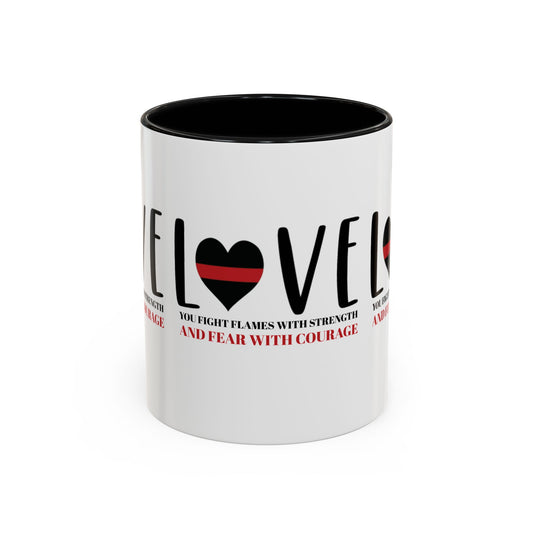 Firefighter Accent Coffee Mug – You fight flames with strength and fear with courage