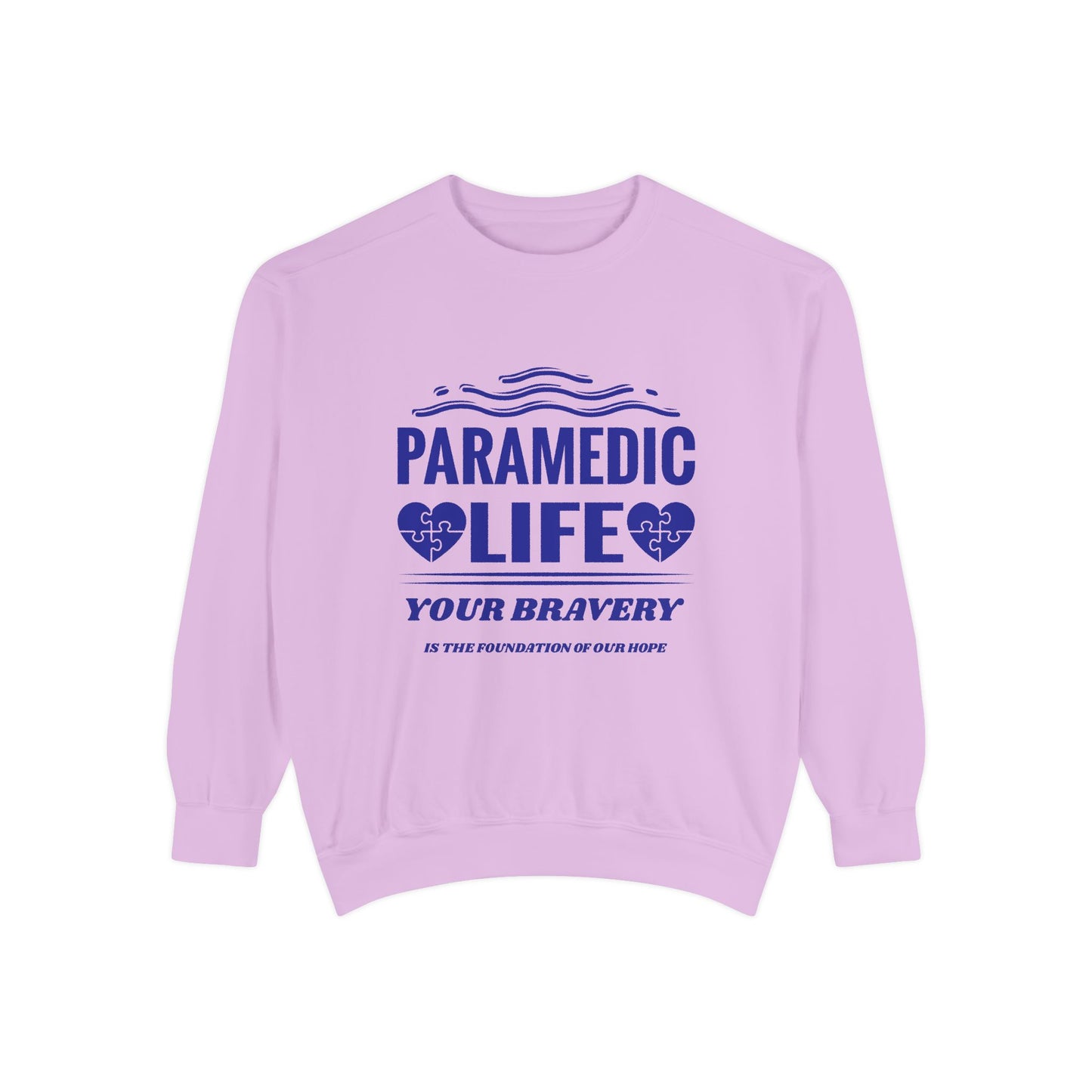 EMS Unisex Garment-Dyed Sweatshirt –Your bravery is the foundation of our hope