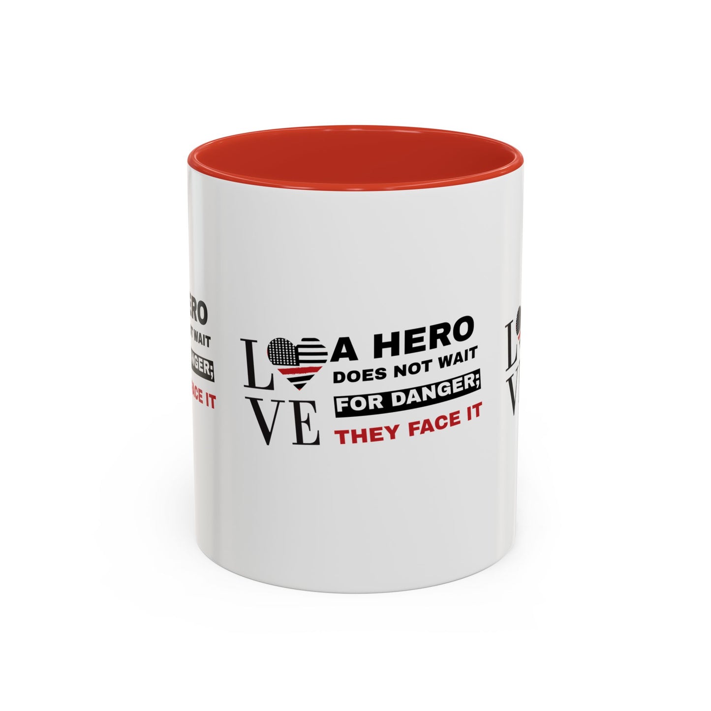 Firefighter Accent Coffee Mug – A hero does not wait for danger; they face it
