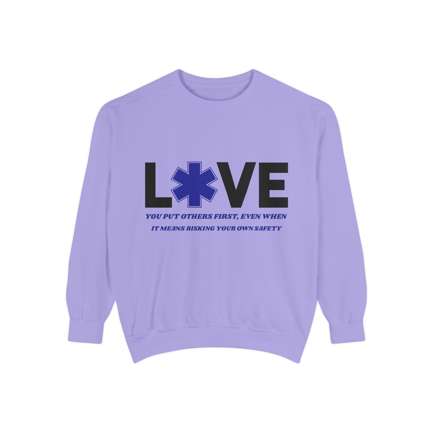 EMS Unisex Garment-Dyed Sweatshirt –You put others first, even when it means risking your own safety