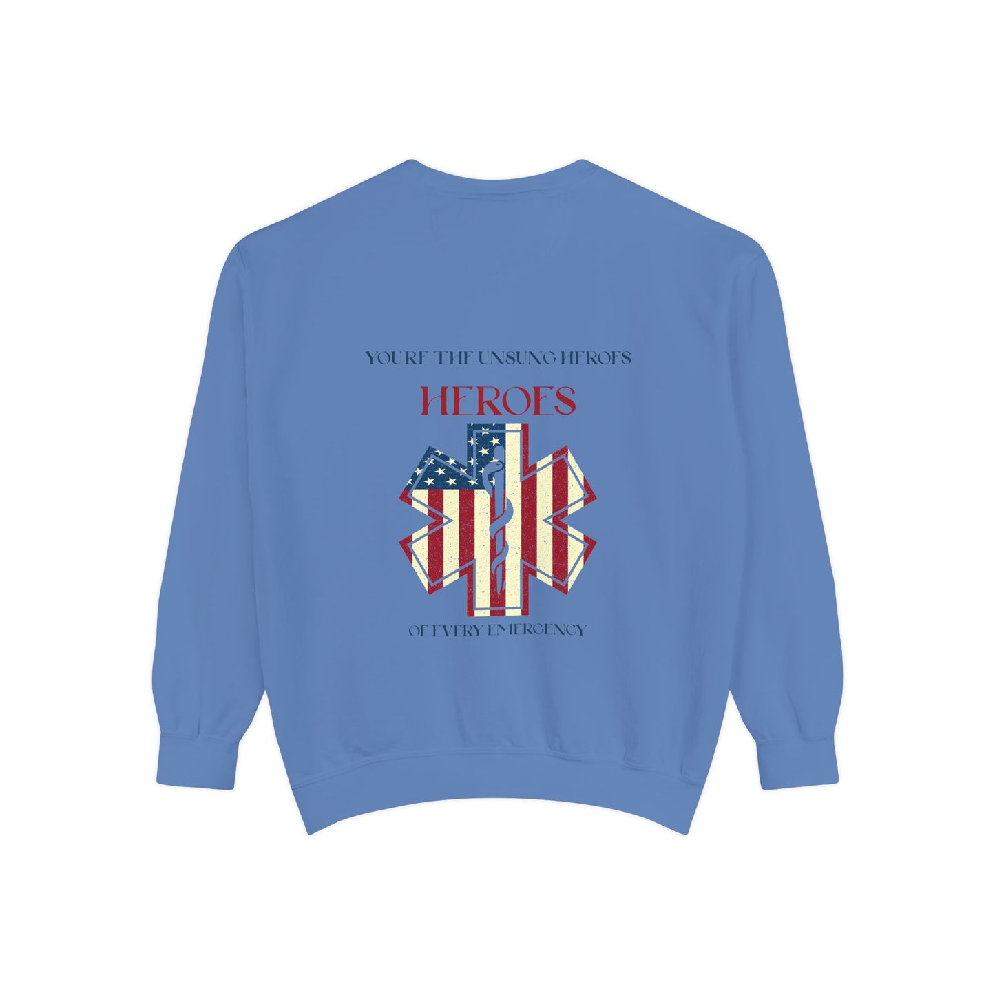 EMS Unisex Garment-Dyed Sweatshirt –You’re the unsung heroes of every emergency