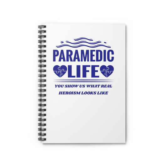 EMS Spiral Notebook – You show us what real heroism looks like