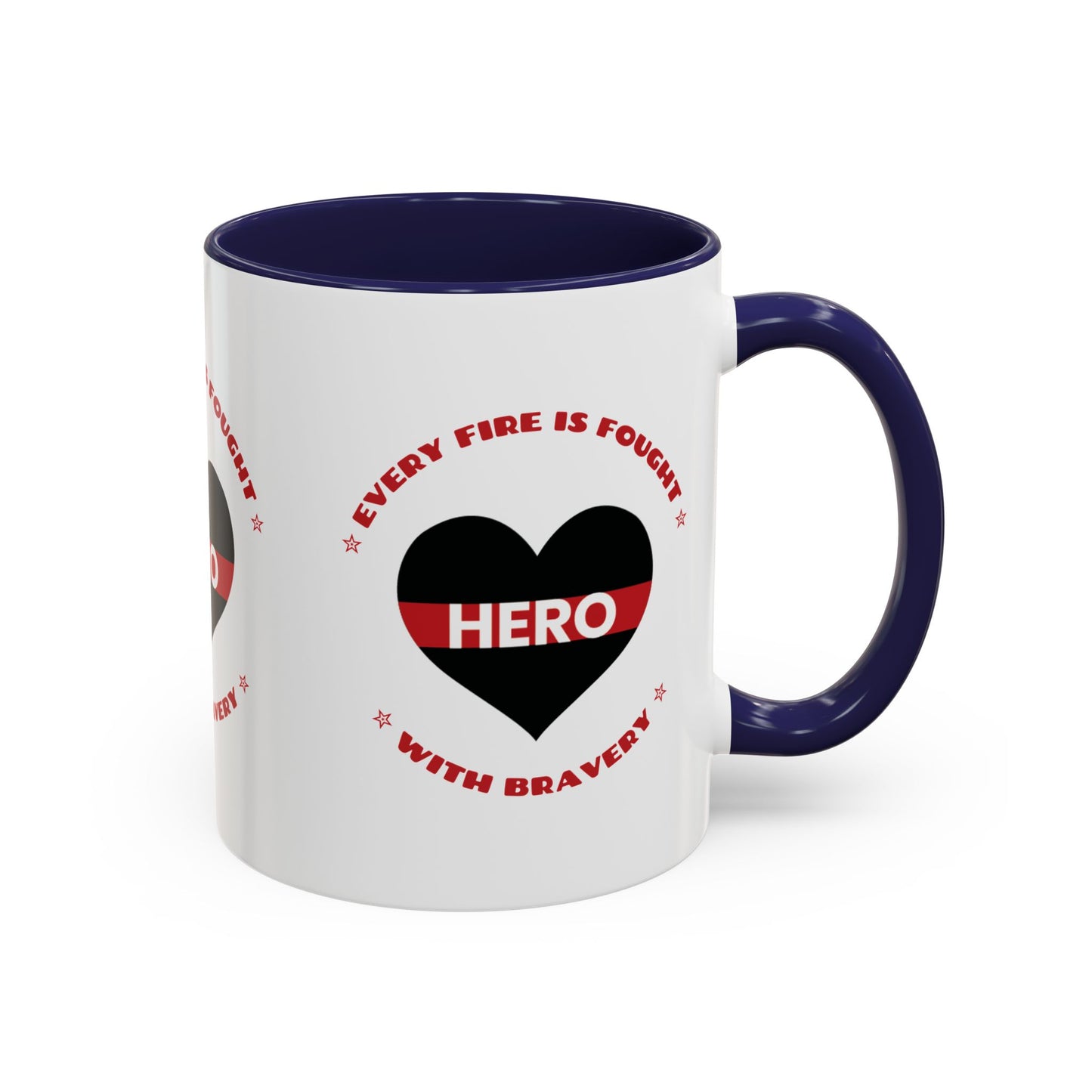Firefighter Accent Coffee Mug – Every fire is fought with bravery