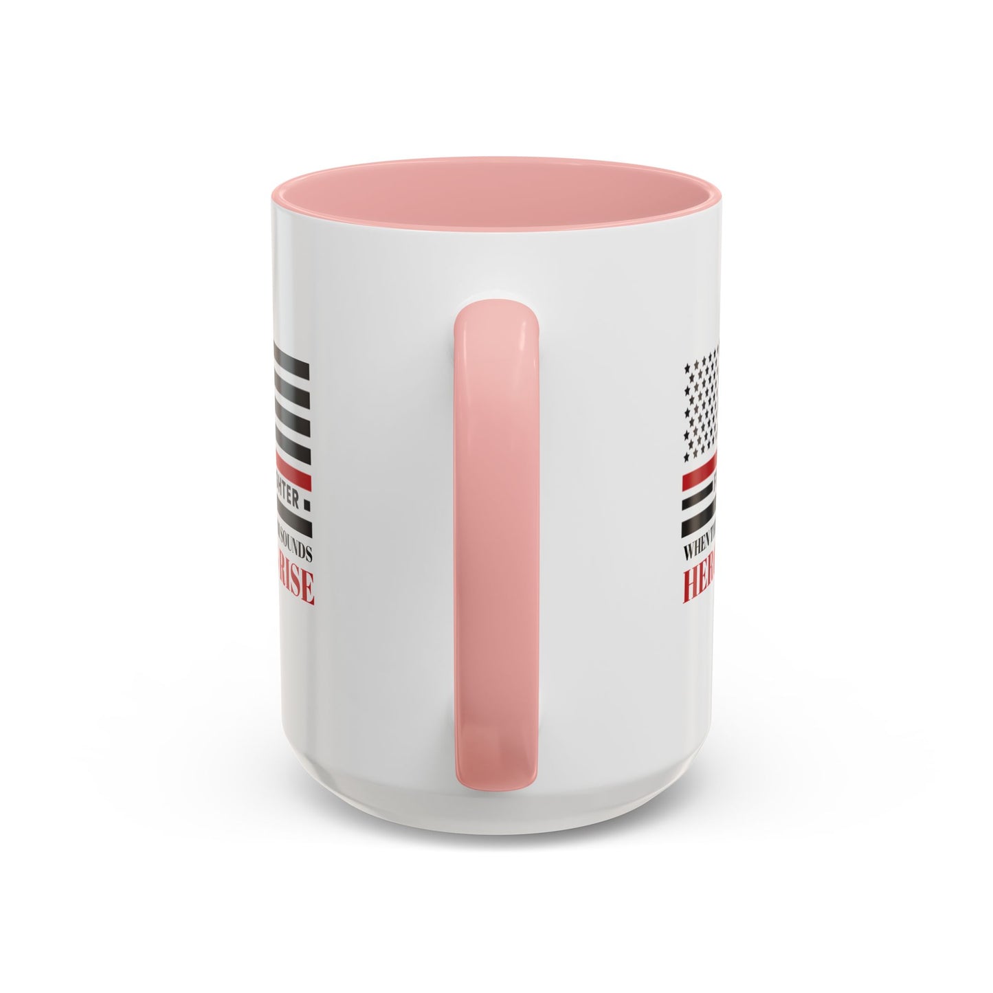 Firefighter Accent Coffee Mug – When the alarm sounds, heroes rise