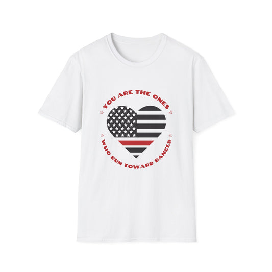 Firefighter Softstyle T-Shirt – You are the ones who run toward danger