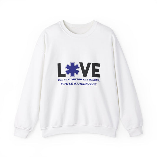 EMS Unisex Crewneck Sweatshirt – You run toward the danger, while others flee