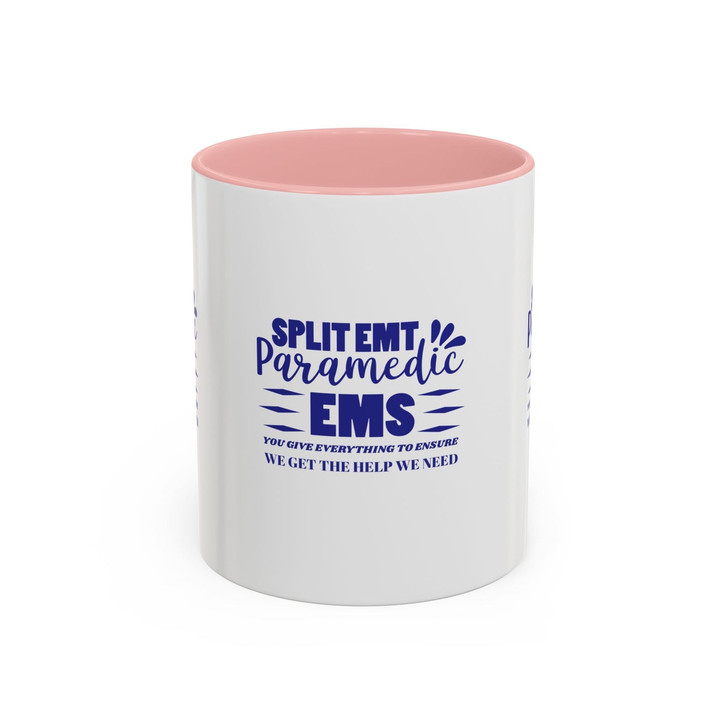 EMS Accent Coffee Mug – You give everything to ensure we get the help we need