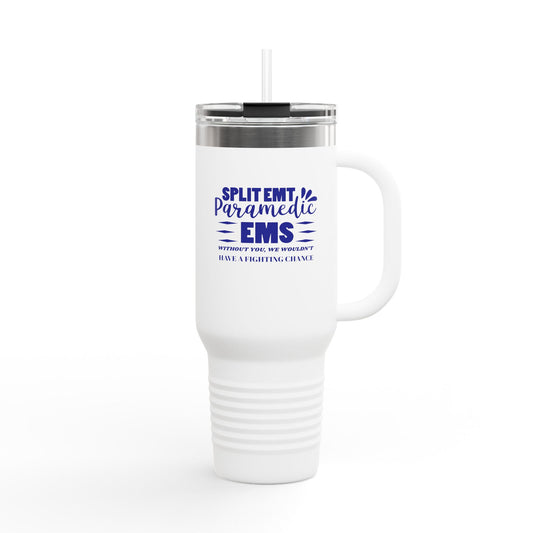 EMS Insulated Travel Mug, 40oz - Without you, we wouldn’t have a fighting chance