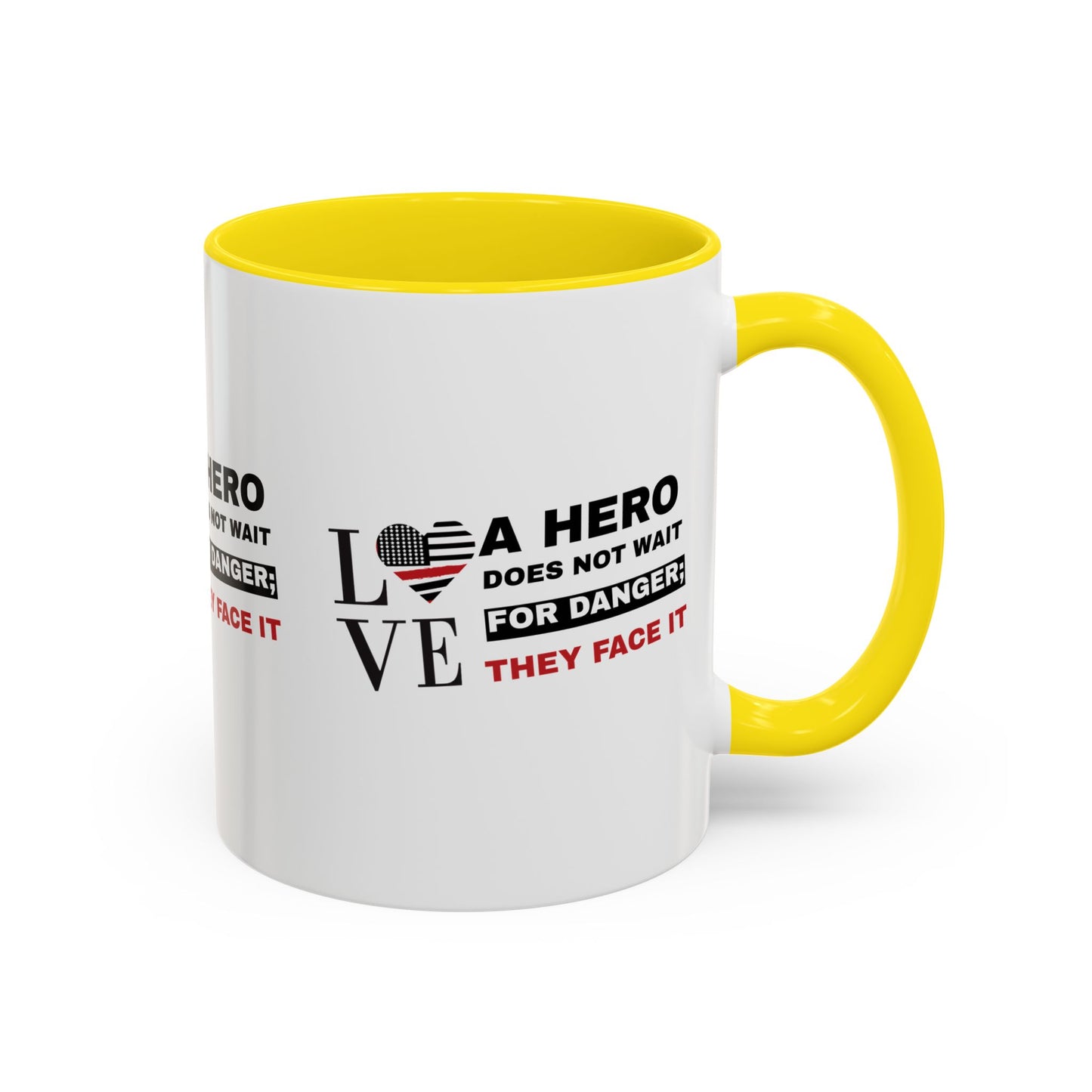 Firefighter Accent Coffee Mug – A hero does not wait for danger; they face it