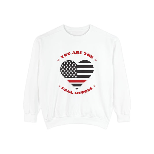 Firefighter Unisex Garment-Dyed Sweatshirt – You are the real heroes