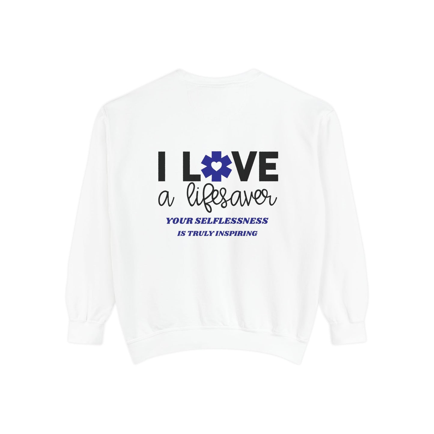 EMS Unisex Garment-Dyed Sweatshirt –Your selflessness is truly inspiring