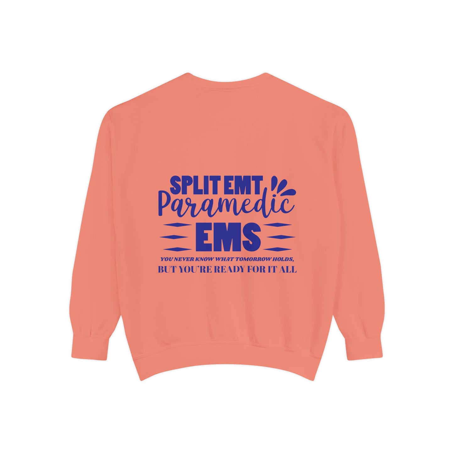 EMS Unisex Garment-Dyed Sweatshirt –You never know what tomorrow holds, but you’re ready for it all