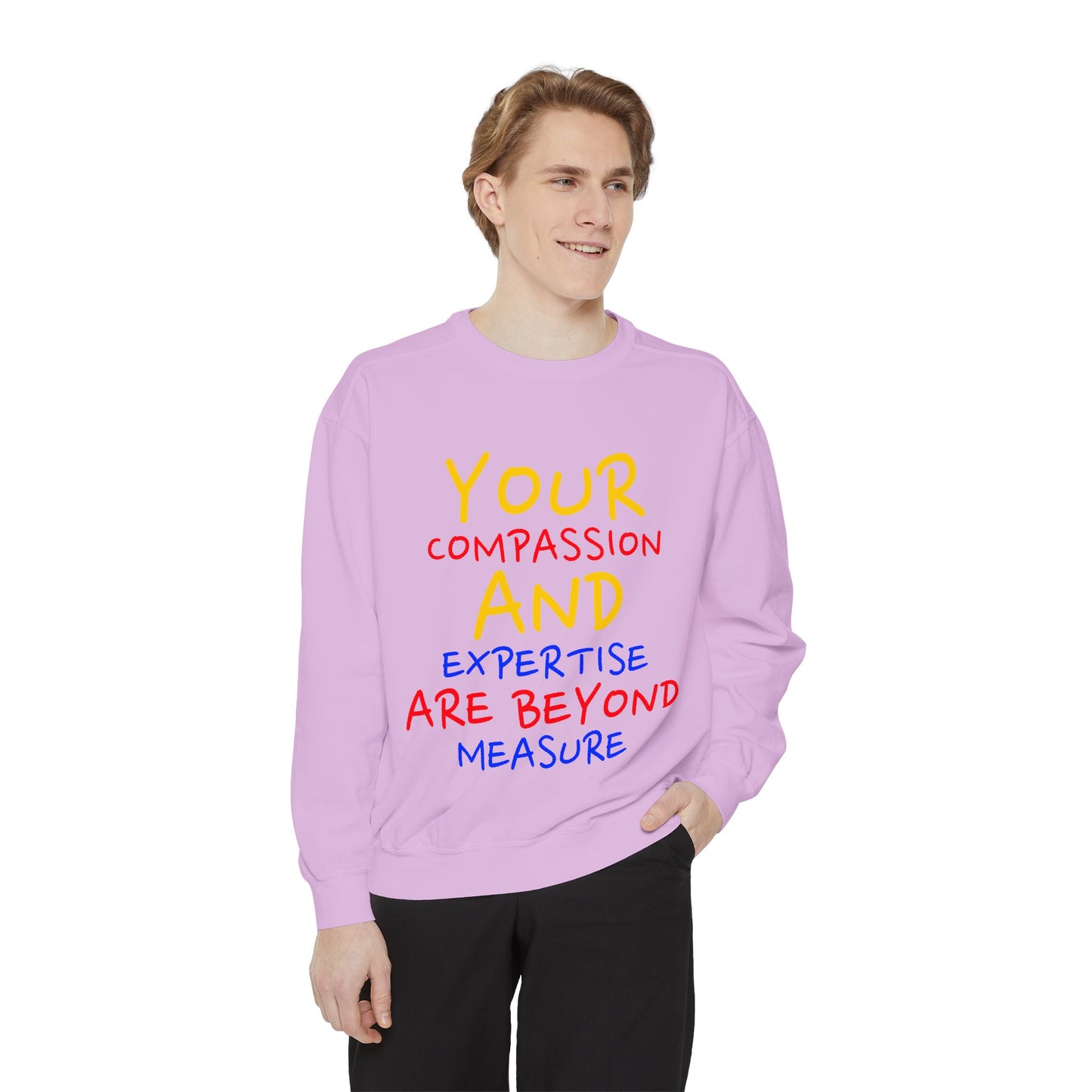 EMS Unisex Garment-Dyed Sweatshirt –Your compassion and expertise are beyond measure