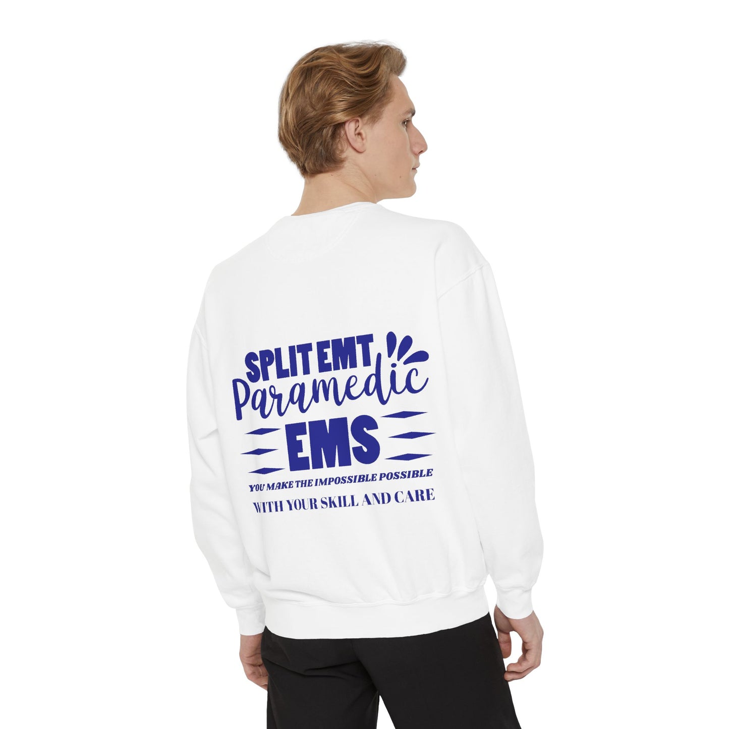 EMS Unisex Garment-Dyed Sweatshirt –You make the impossible possible with your skill and care