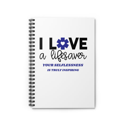 EMS Spiral Notebook – Your selflessness is truly inspiring
